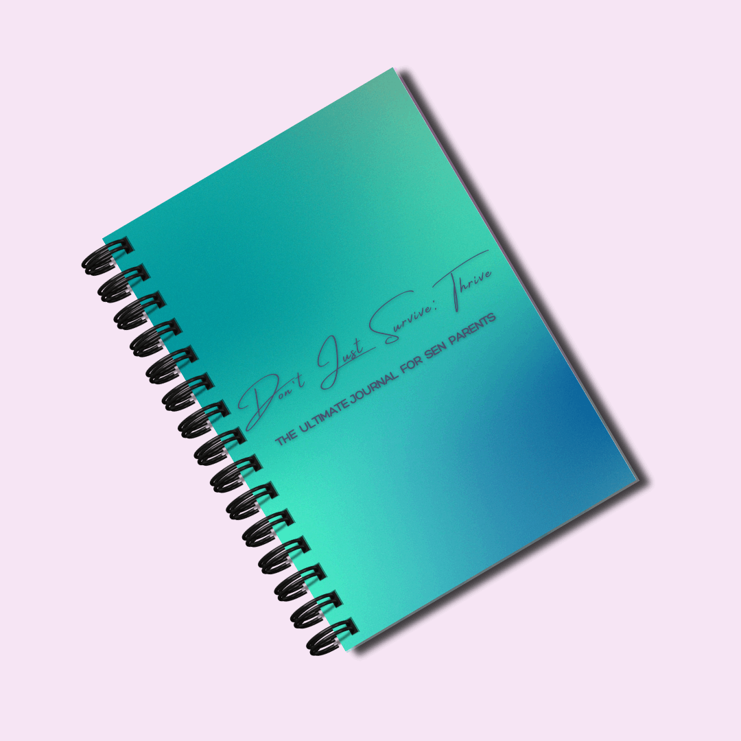Don't Just Survive: Thrive! | The Ultimate Journal for SEN Parents