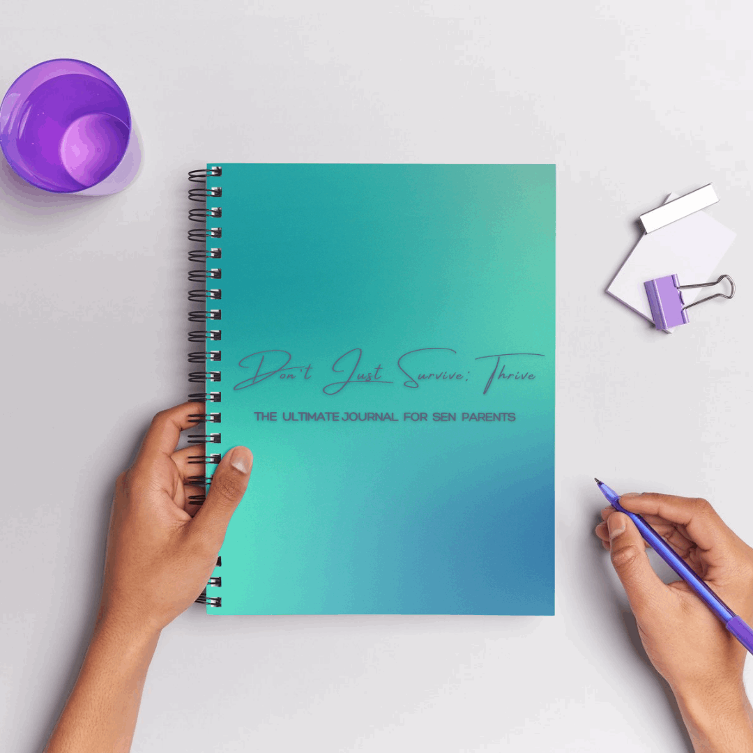 Don't Just Survive: Thrive! | The Ultimate Journal for SEN Parents