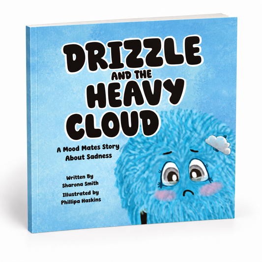 Drizzle and the Heavy Cloud: A Mood Mates Story About Sadness | Children’s Book About Sadness & Emotional Regulation | The Mood Mates Series