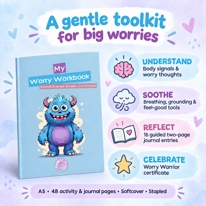 My Worry Workbook | Explore, Express and Ease Your Worries | A Gentle Guide for Children to Understand and Manage Anxious Feelings