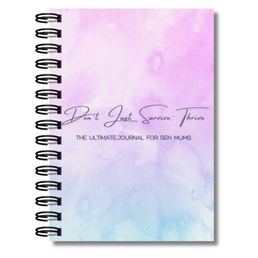 Don’t Just Survive: Thrive – The Ultimate Journal for SEN Mums | ADHD, Autism & Behaviour Tracking Support